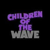 Children of the Wave