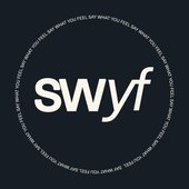 SAY WHAT YOU FEEL