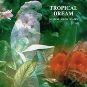 Tropical Dream (Musical Soundscapes)