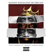 Watcha Gon' Do? (feat. Biggie & Rick Ross) - Single