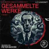 Gesammelte Werke - Band 1 (Die Werke von H. P. Lovecraft)