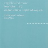 Holst: Suites No. 1 & 2; Hammersmith / Vaughan Williams: English Folk Song Suite; Toccata marziale