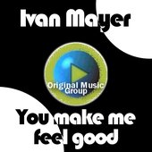 You make me feel good