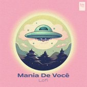 Mania De Você - lofi - Single