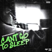 Cant Go To Sleep