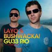 Global Underground 033: Layo & Bushwacka! in Rio