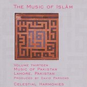 The Music of Islam, Vol. 13: Music of Pakistan, Lahore, Pakistan