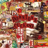 Downtown cuckoo