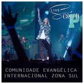 Comunidade Evangélica Internacional da Zona Sul Live Session