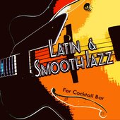 Latin & Smooth Jazz for Cocktail Bar