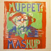 Muppet Mashup