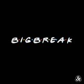 Big Break