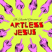 The Assorted Grievances of Artless Jesus - EP