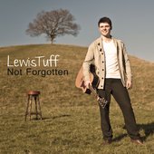 Lewis Tuff - Not Forgotten