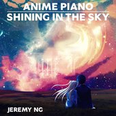 Anime Piano: Shining in the Sky