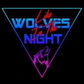 Like Wolves In The Night