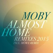 Moby Almost Home remixes