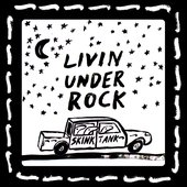 Livin Under Rock