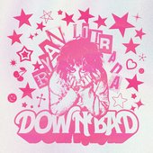 Down Bad - Single