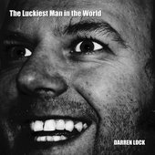 The Luckiest Man in the World