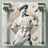 GREEK GOD BODY