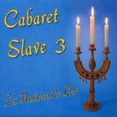 Cabaret, Slave 3