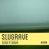 Slugrave Mixtape #010