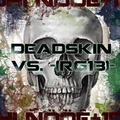 Deadskin Vs. -(rG13)-
