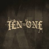 TEN TO ONE
