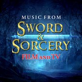 Music from Sword & Sorcery Film and TV