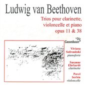 Beethoven: Trios pour clarinette, violoncelle et piano opus 11 & 38