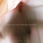 Face to Face with Silence