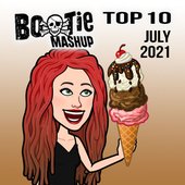 Bootie Mashup Top 10 – July 2021