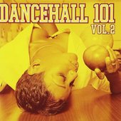 Dancehall 101 Vol. 2