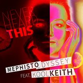 Never Heard This (feat. Kool Keith) - EP