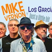 Mike Vernon Y Los García - Just a little bit