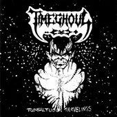 Timeghoul - Tumultuous Travelings