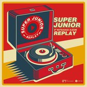 SUPER JUNIOR - REPLAY - The 8th Repackage Album 12.04.18