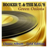 Green Onions (Classic Album - Gold Edition)