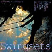 Swingsets: Dawn Breaks Like First Love Blooms