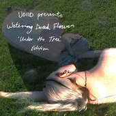 Watering Dead Flowers 'Under The Tree' Edition [Explicit]