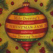 Milo Deering's All Acoustic Christmas Jam 3 Featuring the Deering Family