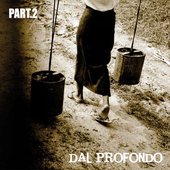 Dal profondo - Part. 2