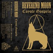 Reverend Moon - Coyote Gospels 