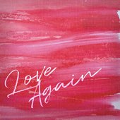 Love Again - Single