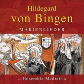Hildegard Von Bingen: Marienlieder