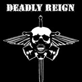DEADLY REIGN 