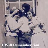 I Will Remember You