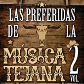 Las Preferidas De La Musica Texana Vol. 2