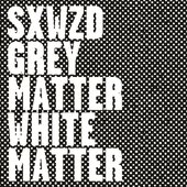 Grey Matter / White Matter